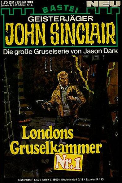 John Sinclair Nr. 383: Londons Gruselkammer Nr. 1